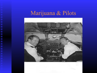 Marijuana & Pilots
 