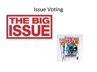 Issue Voting
 