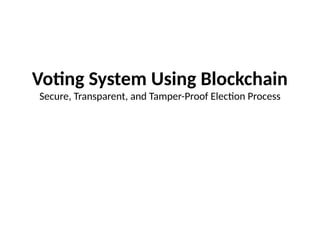 Voting System Using Blockchain mca .pptx