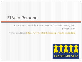 El Voto Peruano ,[object Object],[object Object]
