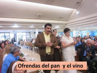 Ofrendas del pan y el vino
 