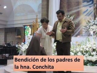 Bendición de los padres de
la hna. Conchita
 