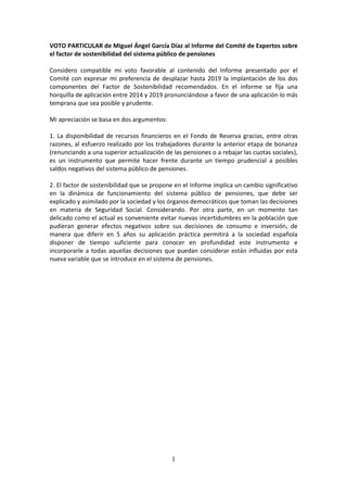 1
VOTO PARTICULAR de Miguel Ángel García Díaz al Informe del Comité de Expertos sobre
el factor de sostenibilidad del sist...