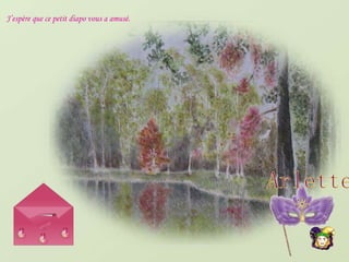 J’espère que ce petit diapo vous a amusé. 