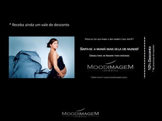 * Receba ainda um vale de desconto
 