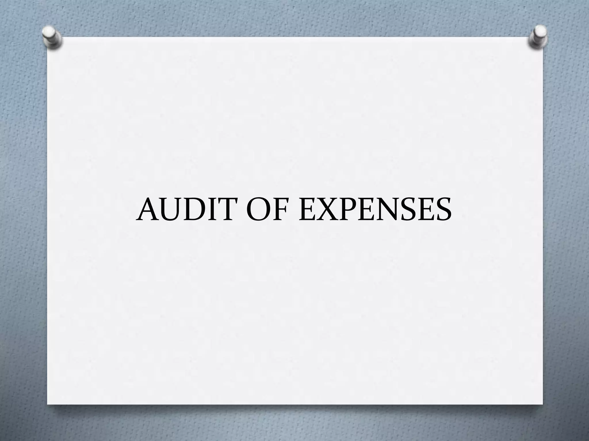 AUDIT OF EXPENSES
 
