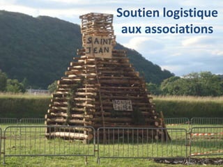 Soutien logistique
aux associations
 