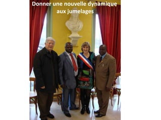 Donner une nouvelle dynamique
aux jumelages
 