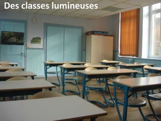 Des classes lumineuses
 