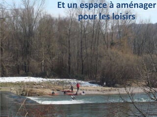 Et un espace à aménager
pour les loisirs
 