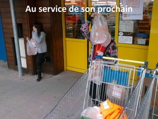 Au service de son prochain
 