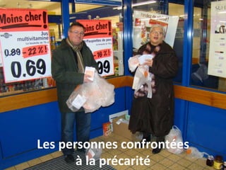 Les personnes confrontées
à la précarité
 