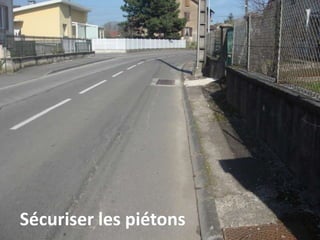 Sécuriser les piétons
 