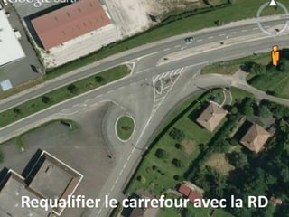 Requalifier le carrefour avec la RD
 