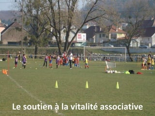 Le soutien à la vitalité associative
 