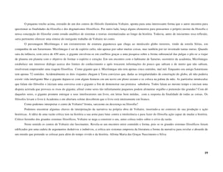 O pequeno trecho acima, extraído de um dos contos do filósofo iluminista Voltaire, aponta para uma interessante forma que o autor encontra para
questionar as finalidades da filosofia e dos dogmatismos filosóficos. Por outro lado, lança alguns elementos para pensarmos o próprio ensino da filosofia e
nossa concepção do filosofar como estudo analítico de sistemas e teorias sistematizadas ao longo da história. Todavia, antes de iniciarmos essa reflexão,
seria pertinente oferecer uma síntese do instigante trabalho de Voltaire no conto.
       O personagem Micrômegas é um extraterrestre de estatura gigantesca que chega ao minúsculo globo terrestre, vindo da estrela Sírius, em
companhia de um Saturniano. Micrômegas é ser de espírito culto, não apenas por saber muitas coisas, mas também por ter inventado tantas outras. Quando
saiu da infância, com cerca de 450 anos, o gigante envolveu-se em conflitos graças a uma pesquisa sobre a forma substancial das pulgas e pôs-se a viajar
de planeta em planeta com o objetivo de formar o espírito e coração. Em seu encontro com o habitante de Saturno, secretário da academia, Micrômegas
estabelece um interesse diálogo acerca dos limites do conhecimento e após trocarem informações do pouco que sabiam e do muito que não sabiam,
resolveram empreender uma viagem filosófica. Como gigante que é, Micrômegas não tem apenas cinco sentidos, mal mil. Enquanto seu amigo Saturniano
tem apenas 72 sentidos. Acidentalmente os dois viajantes chegam à Terra convictos que, dadas as irregularidades de construção do globo, ali não poderia
existir vida inteligente Mas o gigante depara-se com alguns homens em um navio em pleno oceano e os coloca na palma da mão. As partículas minúsculas
que falam são filósofos e iniciam uma conversa com o gigante a fim de demonstrar sua pretensa sabedoria. Todos falam ao mesmo tempo e iniciam uma
disputa acirrada que provoca os risos do gigante, afinal como seres tão infinitamente pequenos podem alimentar orgulho e pretensão tão grandes? Com dó
daqueles seres, o gigante promete entregar a seus interlocutores um livro, em letras bem miúdas, com a resposta da finalidade de todas as coisas. Os
filósofos levam o livro à Academia e em abertura solene descobrem que o livro está inteiramente em branco.
       Como podemos interpretar o conto de Voltaire? Ironia, sarcasmo ou descrença na filosofia?
       Podemos encontrar algumas chaves de interpretação da narrativa na própria obra de Voltaire, inserindo-a no contexto de sua produção e ação
históricas. A idéia de uma razão crítica tem na história a sua arma para lutar contra a intolerância e para fazer do filosofia ação capaz de mudar a história.
Crítico ferrenho dos grandes sistemas filosóficos, Voltaire se nega a construir o seu, antes coloca todos sobre o crivo da razão.
       Neste sentido os contos de Voltaire são fascinantes. Revela-se um encontro entre conteúdo e forma, pois se os grandes sistemas filosóficos foram
edificados por uma cadeia de argumentos dedutivos e indutivos, a crítica aos sistemas empresta da literatura a forma da narrativa para revelar o absurdo de
um enredo que pretende se colocar para além do tempo vivido e da história. Afirma Maria das Graças Nascimento e Silva:




                                                                                                                                                           19
 