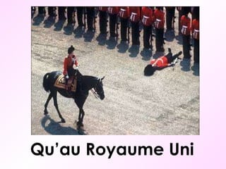 Qu’au Royaume Uni 
