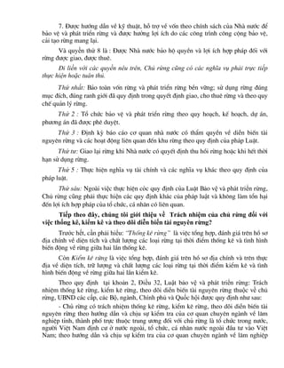 7. §−îc h−íng dÉn vÒ kü thuËt, hç trî vÒ vèn theo chÝnh s¸ch cña Nhµ n−íc ®Ó
b¶o vÖ vµ ph¸t triÓn rõng vµ ®−îc h−ëng lîi Ých do c¸c c«ng tr×nh c«ng céng b¶o vÖ,
c¶i t¹o rõng mang l¹i.
Và quyền thứ 8 là : §−îc Nhµ n−íc b¶o hé quyÒn vµ lîi Ých hîp ph¸p ®èi víi
rõng ®−îc giao, ®−îc thuª.
Đi liền với các quyền nêu trên, Chủ rừng cũng có các nghĩa vụ phải trực tiếp
thực hiện hoặc tuân thủ.
Thứ nhất: B¶o toµn vèn rõng vµ ph¸t triÓn rõng bÒn v÷ng; sö dông rõng ®óng
môc ®Ých, ®óng ranh giíi ®] quy ®Þnh trong quyÕt ®Þnh giao, cho thuª rõng vµ theo quy
chÕ qu¶n lý rõng.
Thứ 2 : Tæ chøc b¶o vÖ vµ ph¸t triÓn rõng theo quy ho¹ch, kÕ ho¹ch, dù ¸n,
ph−¬ng ¸n ®] ®−îc phª duyÖt.
Thứ 3 : §Þnh kú b¸o c¸o c¬ quan nhµ n−íc cã thÈm quyÒn vÒ diÔn biÕn tµi
nguyªn rõng vµ c¸c ho¹t ®éng liªn quan ®Õn khu rõng theo quy ®Þnh cña pháp LuËt.
Thứ tư: Giao l¹i rõng khi Nhµ n−íc cã quyÕt ®Þnh thu håi rõng hoÆc khi hÕt thêi
h¹n sö dông rõng.
Thứ 5 : Thùc hiÖn nghÜa vô tµi chÝnh vµ c¸c nghÜa vô kh¸c theo quy ®Þnh cña
ph¸p luËt.
Thứ sáu: Ngoài việc thùc hiÖn các quy ®Þnh cña LuËt Bảo vệ và phát triển rừng,
Chủ rừng cũng phải thực hiện các quy định khác của pháp luật và kh«ng lµm tæn h¹i
®Õn lîi Ých hîp ph¸p cña tæ chøc, c¸ nh©n cã liªn quan.
Tiếp theo đây, chúng tôi giới thiệu về Trách nhiệm của chủ rừng đối với
việc thống kê, kiểm kê và theo dõi diễn biến tài nguyên rừng?
Trước hết, cần phải hiểu: “Thèng kª rừng” lµ viÖc tæng hîp, ®¸nh gi¸ trªn hå s¬
®Þa chÝnh vÒ diÖn tÝch vµ chÊt l−îng c¸c lo¹i rõng t¹i thêi ®iÓm thèng kª vµ t×nh h×nh
biÕn ®éng vÒ rõng gi÷a hai lÇn thèng kª.
Còn KiÓm kª rõng lµ viÖc tæng hîp, ®¸nh gi¸ trªn hå s¬ ®Þa chÝnh vµ trªn thùc
®Þa vÒ diÖn tÝch, tr÷ l−îng vµ chÊt l−îng c¸c lo¹i rõng t¹i thêi ®iÓm kiÓm kª vµ t×nh
h×nh biÕn ®éng vÒ rõng gi÷a hai lÇn kiÓm kª.
Theo quy định tại khoản 2, Điều 32, Luật bảo vệ và phát triển rừng: Tr¸ch
nhiÖm thèng kª rõng, kiÓm kª rõng, theo dâi diÔn biÕn tµi nguyªn rõng thuộc về chủ
rừng, UBND các cấp, các Bộ, ngành, Chính phủ và Quốc hội ®−îc quy ®Þnh nh− sau:
- Chñ rõng cã tr¸ch nhiÖm thèng kª rõng, kiÓm kª rõng, theo dâi diÔn biÕn tµi
nguyªn rõng theo h−íng dÉn vµ chÞu sù kiÓm tra cña c¬ quan chuyªn ngµnh vÒ l©m
nghiÖp tØnh, thµnh phè trùc thuéc trung −¬ng ®èi víi chñ rõng lµ tæ chøc trong n−íc,
ng−êi ViÖt Nam ®Þnh c− ë n−íc ngoµi, tæ chøc, c¸ nh©n n−íc ngoµi ®Çu t− vµo ViÖt
Nam; theo h−íng dÉn vµ chÞu sù kiÓm tra cña c¬ quan chuyªn ngµnh vÒ l©m nghiÖp
 