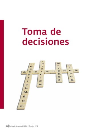 Toma de 
decisiones 
30 Revista de Negocios del IEEM | Octubre 2012 
 