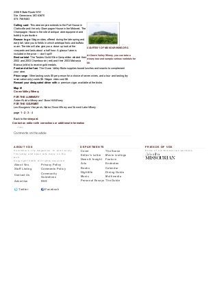 A B O U T V O X
C o l u m b i a ' s   c i t y   m a g a z i n e :   I n   p r i n t   e v e r y
T h u r s d a y   a n d   o p e n   l a t e   d a i l y   o n   t h e
w e b .
C o p y r i g h t   2 0 0 6 .   A l l   r i g h t s   r e s e r v e d .
About Vox Privacy Policy
Staff Listing Comments Policy
Contact Us
Community
Guidelines
Advertise RSS
 
 Twitter  Facebook
D E P A R T M E N T S
Cover The Scene
Editor's Letter Movie Listings
News & Insight Feature
Arts Endnotes
Books Calendar
Nightlife Dining Guide
Music Multimedia
Personal Essays The Guide
F R I E N D S O F V O X
S o m e   o f   o u r   M i s s o u r i a n   p a r t n e r s .
COURTESY OF MISSOURIWINE.ORG
At Crown Valley Winery, you can take a
winery tour and sample various varietals for
$8.
Comments on this article
23589 State Route WW
Ste. Genevieve, MO 63670
573­756­9463
Calling card: This wine empire extends to the Port House in
Clarksville and the only Champagne House in the Midwest. The
Champagne House is the site of antique wine equipment and
bubbly in production.
Reason to go: Wagon rides, offered during the late spring and
early fall, take you to fields in which antelope frolic and buffalo
roam. The ride will also give you a close­up look at the
vineyards and lasts about a half hour. A glass of wine is
included in the price — don’t spill!
Best varietal: The Tasters Guild Wine Competition elected their
2002 and 2003 Chambourcin (red) and their 2003 Malvasia
Bianca (white) to receive gold medals.
Food and other fare: The Crown Valley Bistro supplies boxed lunches and snacks to complement
your wine.
Price range: Wine tasting costs $5 per person for a choice of seven wines, and a tour and tasting (by
reservation only) costs $8. Wagon rides cost $8.
Reward your designated driver with: a premium cigar, available at the bistro.
Map it!
Crown Valley Winery
FOR THE LUMINARY
Adam Puchta Winery and Stone Hill Winery
FOR THE GOURMET
Les Bourgeois Vineyards, Native Stone Winery and Summit Lake Winery
page 1 ­ 2 ­ 3 ­ 4
Back to the vineyard.
Contact an editor with corrections or additional information
J’aime
 