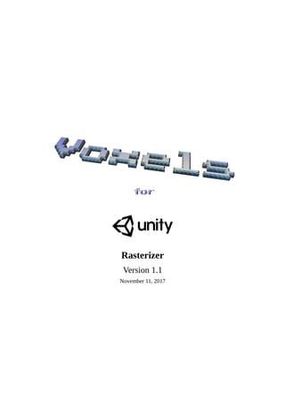 Rasterizer
Version 1.1
November 11, 2017
 