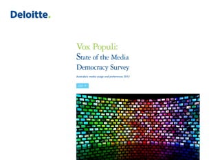 Vox Populi:
State of the Media
Democracy Survey
Australia’s media usage and preferences 2012


 GO   »
 