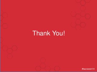 Thank You!
#kazoocon14
 