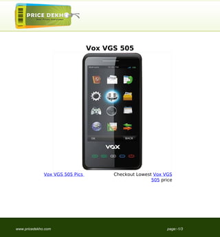 Vox VGS 505




              Vox VGS 505 Pics         Checkout Lowest Vox VGS
                                                      505 price




www.pricedekho.com                                          page:-1/3
 