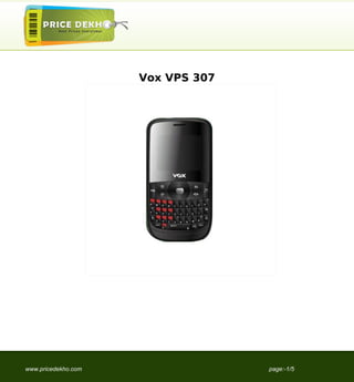 Vox VPS 307




www.pricedekho.com                 page:-1/5
 