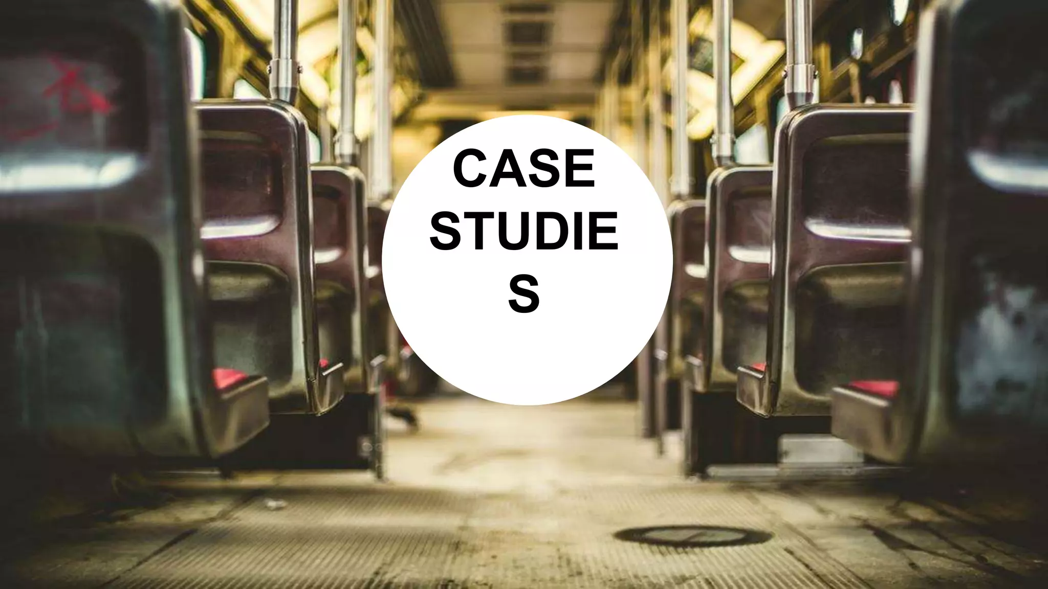 CASE
STUDIE
S
 