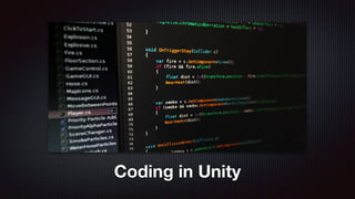 Coding in Unity
 