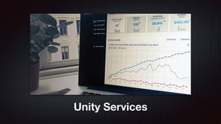 Unity Services
 