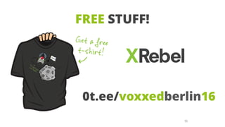 55
FREE STUFF!
0t.ee/voxxedberlin16
 