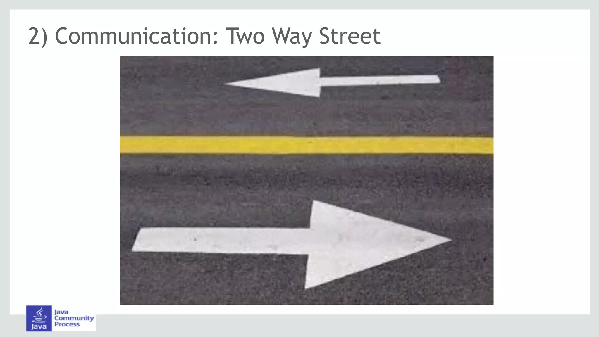 2) Communication: Two Way Street
 