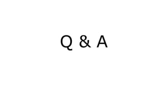 Q & A
 