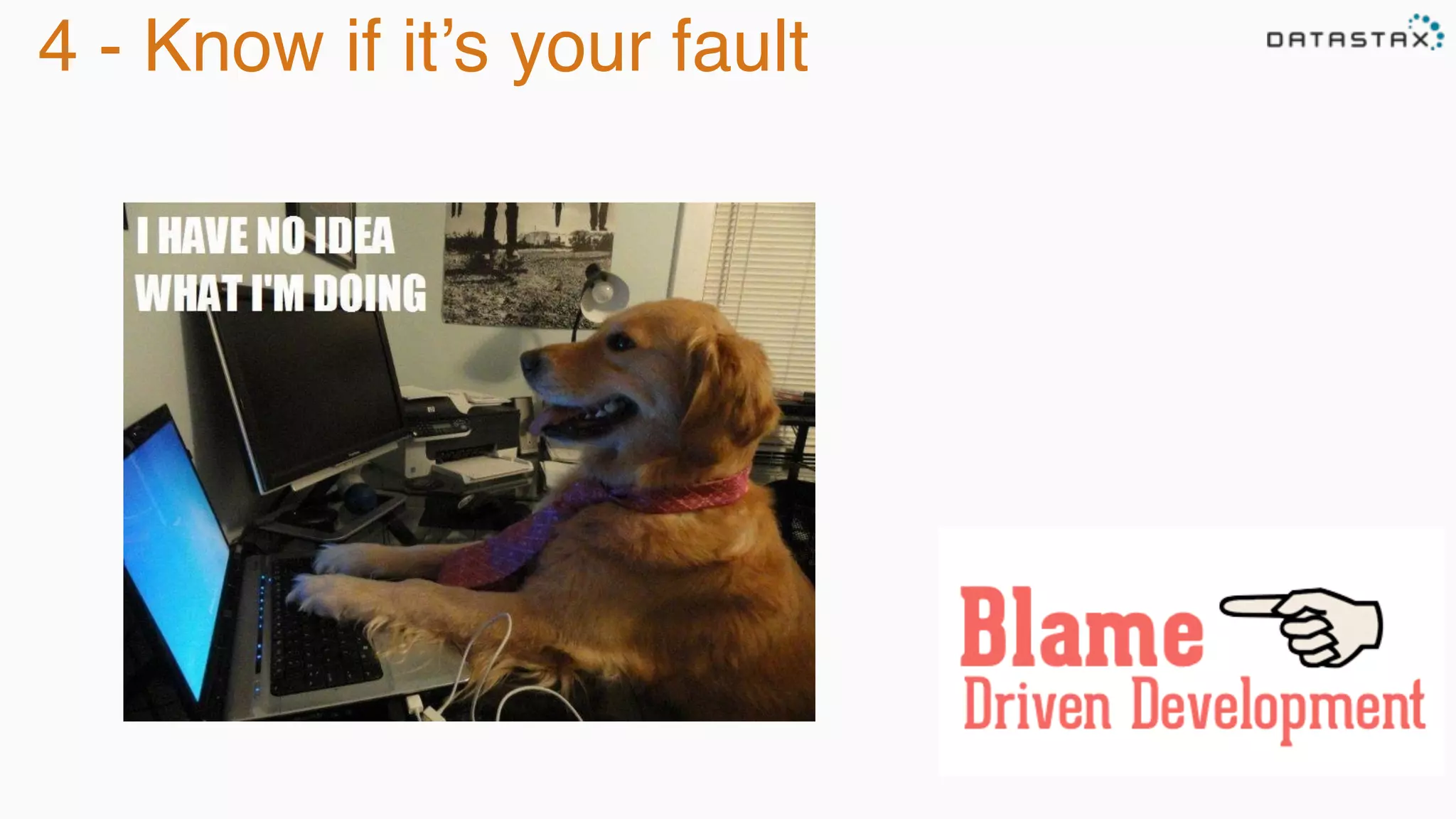 4 - Know if it’s your fault
 