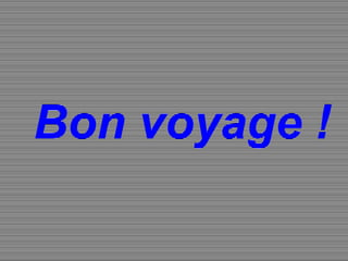 Bon voyage ! 