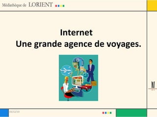 Internet  Une grande agence de voyages. 03/12/10 