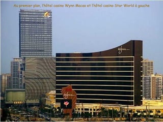 Au premier plan, l’hôtel casino Wynn Macao et l’hôtel casino Star World à gauche 
