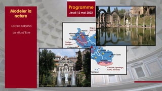 Programme
Jeudi 12 mai 2022
La villa Adriana
La villa d’Este
 