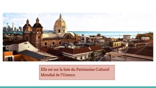 Elle est sur la liste du Patrimoine Culturel
Mondial de l’Unesco.
 