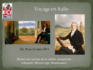 Du 10 au 16 mars 2013


Retour aux racines de la culture européenne :
   Antiquité, Moyen-Age, Renaissance…
 