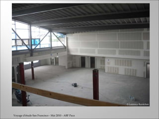 © Laurence Burnichon Voyage d'étude San Francisco - Mai 2010 - ABF Paca 