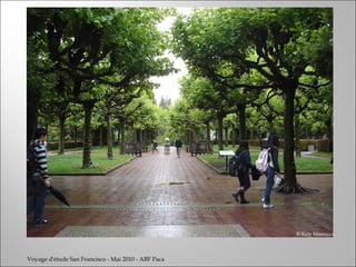 Voyage d'étude San Francisco - Mai 2010 - ABF Paca © Katy Massucco 