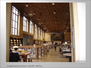 © Katy Massucco Voyage d'étude San Francisco - Mai 2010 - ABF Paca 