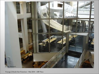 © Katy Massucco Voyage d'étude San Francisco - Mai 2010 - ABF Paca 