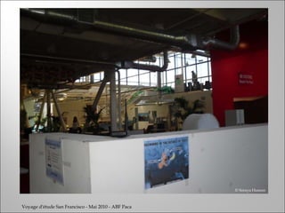 Voyage d'étude San Francisco - Mai 2010 - ABF Paca © Soraya Husson 