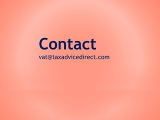 Contact
vat@taxadvicedirect.com
 