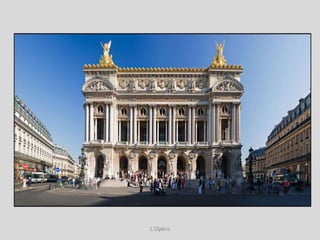 L’Opéra
 