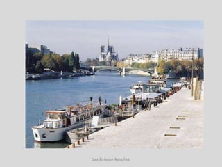 Les Bateaux Mouches
 